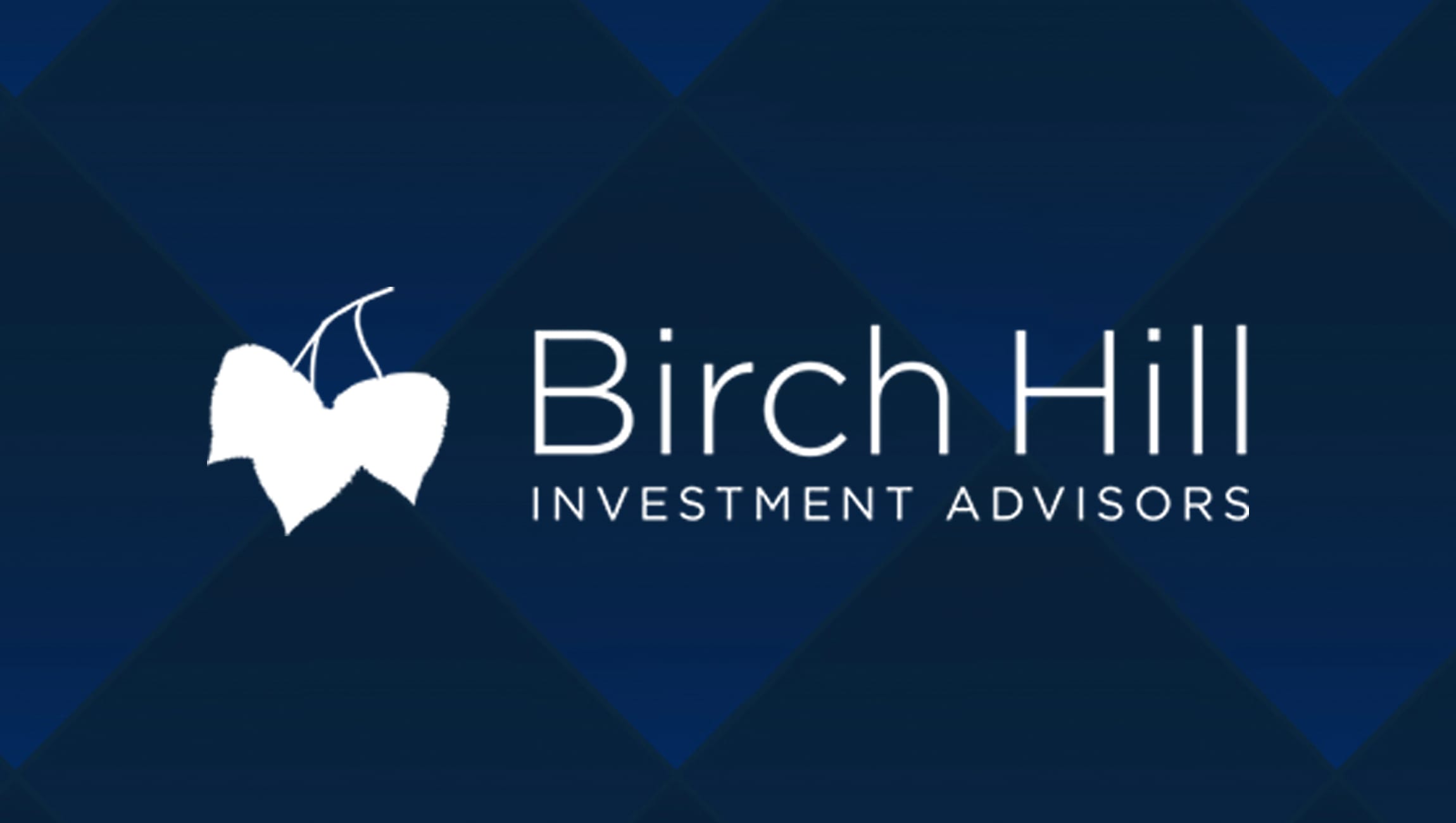76. Investment Advisors Birch Hill